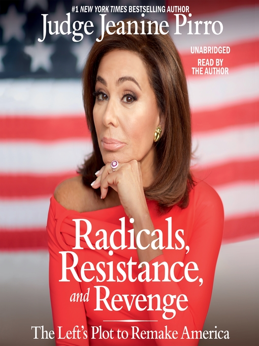 Title details for Radicals, Resistance, and Revenge by Judge Jeanine Pirro - Wait list